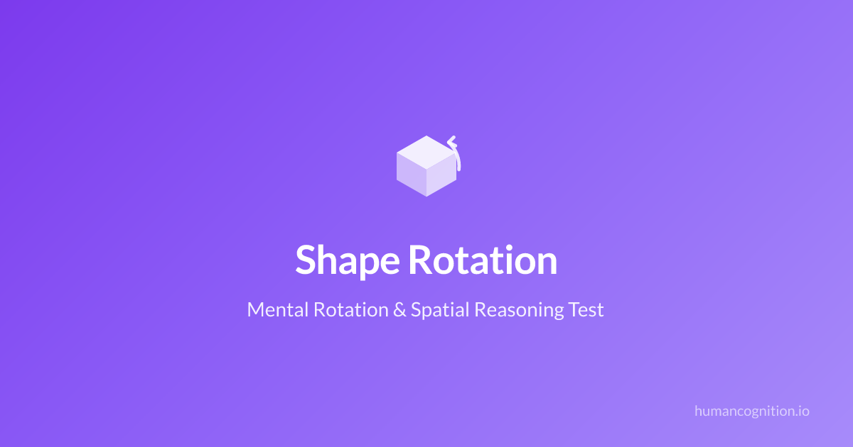 Shape Rotation Test - Mental Rotation & Spatial Reasoning | Human Cognition